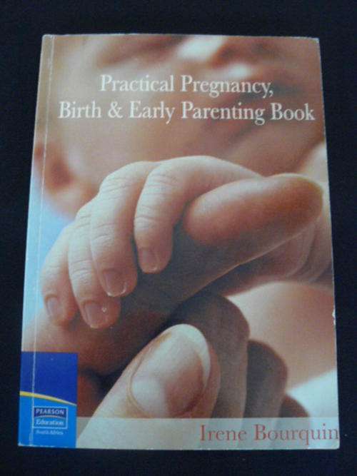 PRACTICAL PREGNANCY BIRTH AND EARLY PARENTING