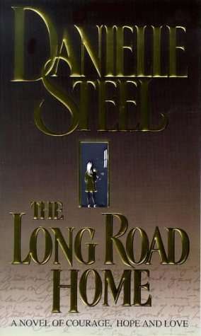 The Long Road Home, by Danielle Steel