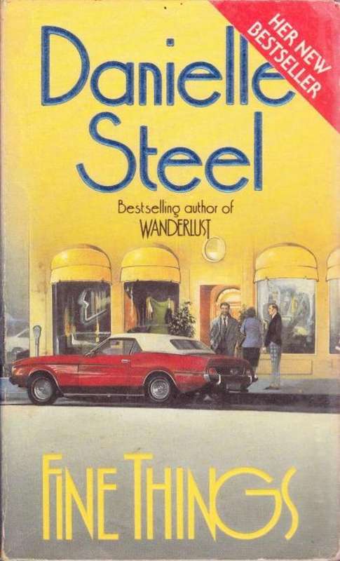 Fine Things, by Danielle Steel