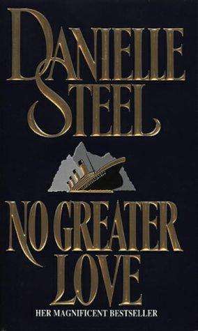 No Greater Love, by Danielle Steel