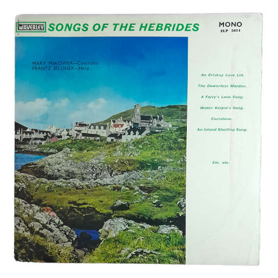 1963 Mary MaKower, Franz Jellinek - Songs Of The Hebrides - Vinyl, 7`, 33 RPM - Folk - Very Good Plu