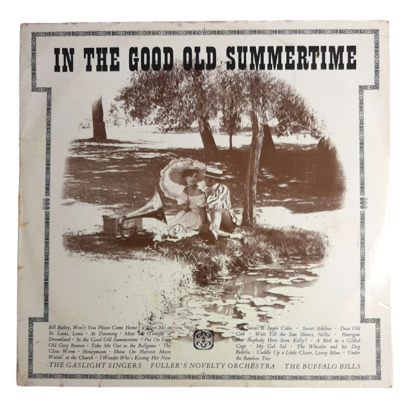 The Gaslight Singers, Fuller`s Novelty Orchestra & The Buffalo Bills - In The Good Old Summertime -