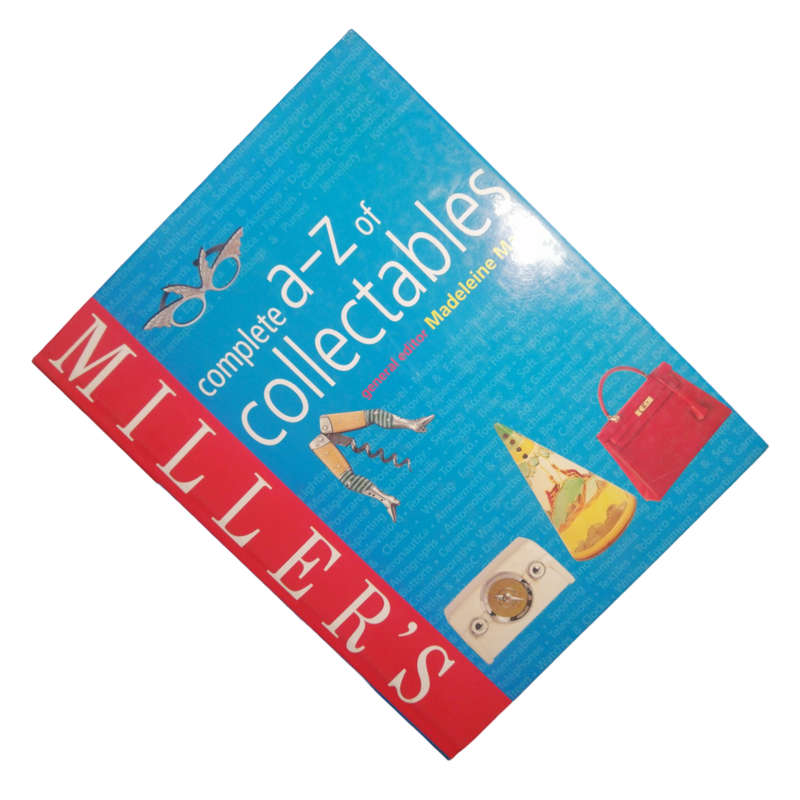 2004 Miller`s Complete A-Z Of Collectables by Madeleine Marsh Hardcover w/Dustjacket