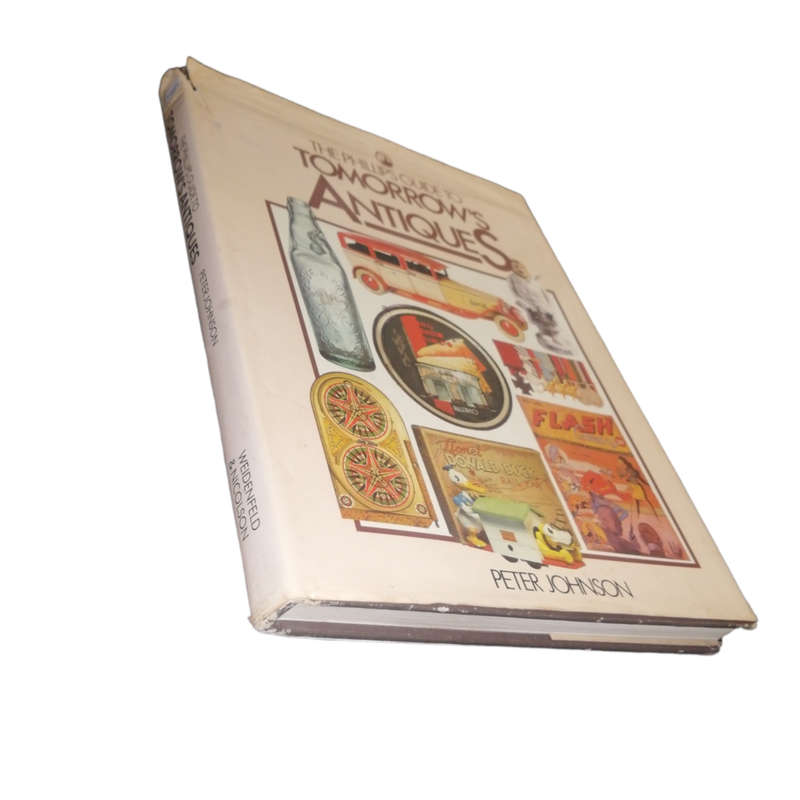 1987 The Phillips Guide To Tomorrow`s Antiques by Peter Johnson Softcover