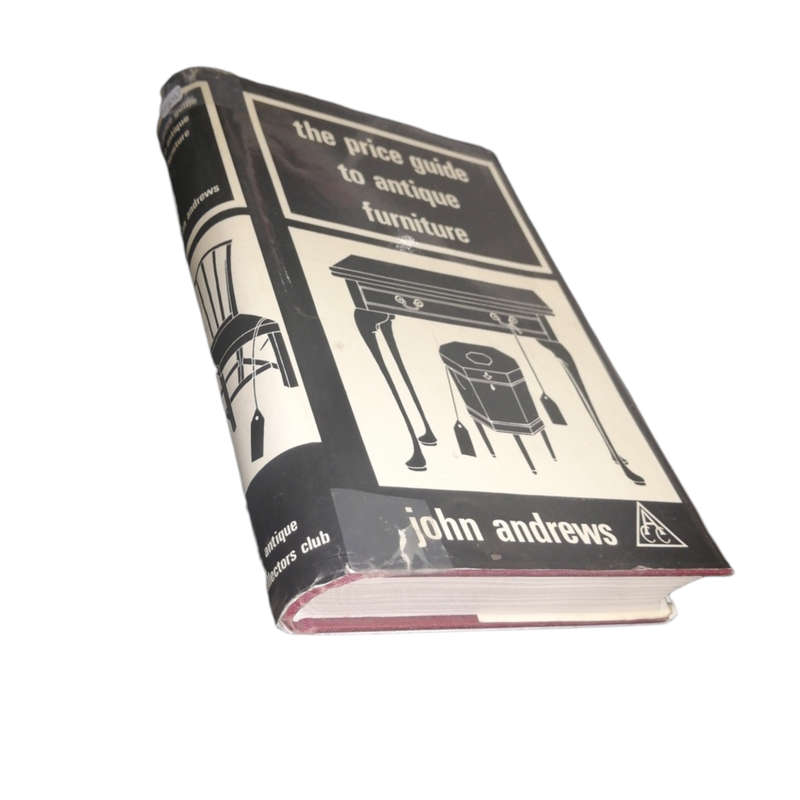 1969 The Price Guide To Antique Furniture by John Andrews Hardcover w/ Dustjacket