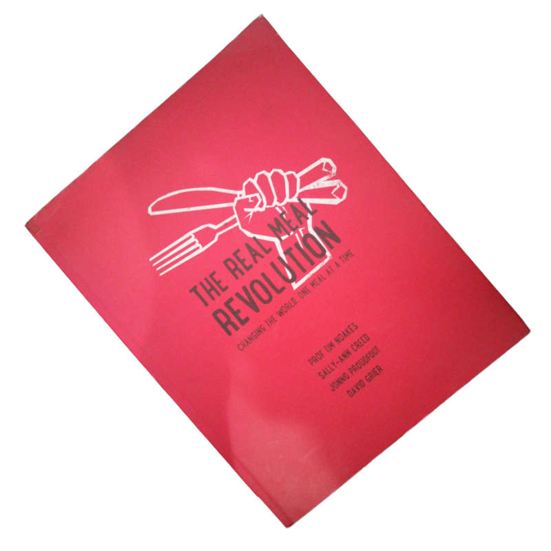 2013 The Real Meal Revolution by Prof. Tim Noakes, Sally-Ann Creed, Jonno Proudfoot and David Grier