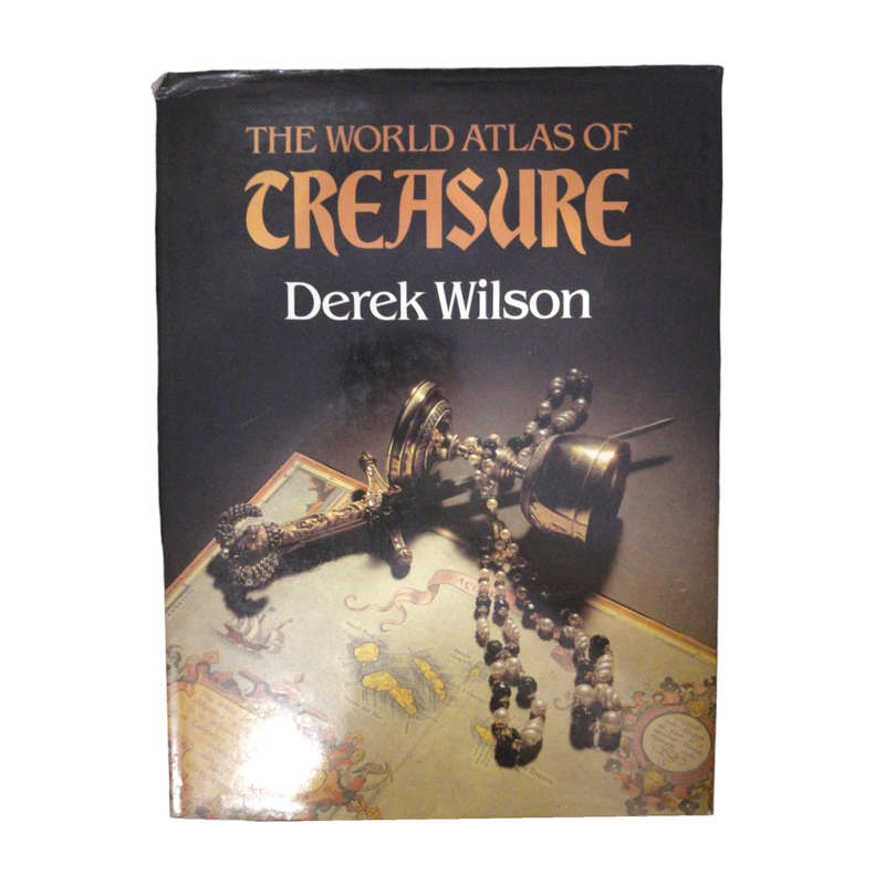 1981 The World Atlas Of Treasure by Derek Wilson Hardcover w/ Dustjacket