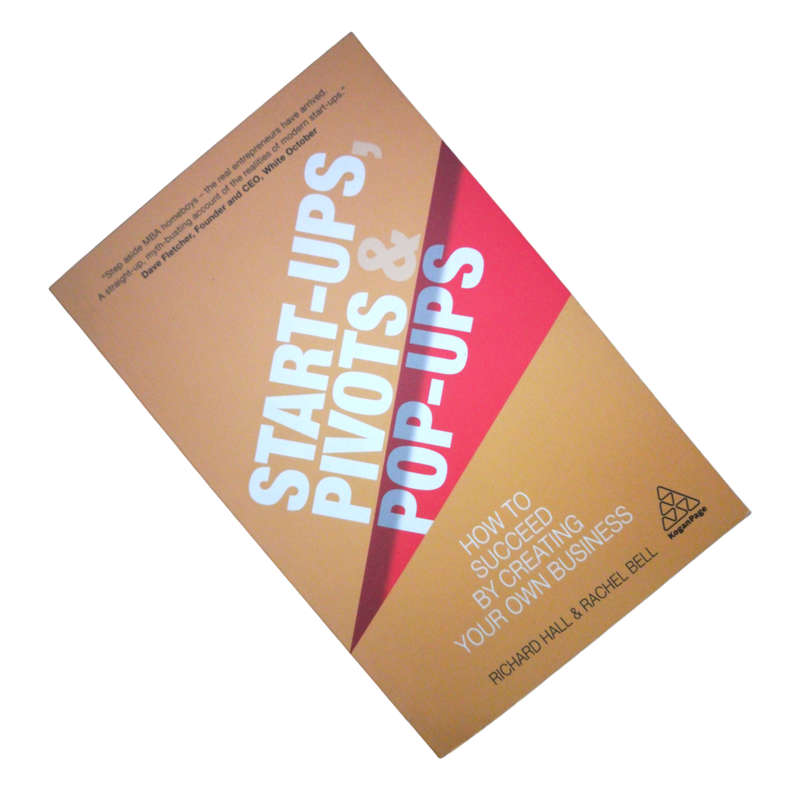 2020 Start-Ups, Pivots And Pop-Ups by Richard Hall and Rachel Bell Softcover
