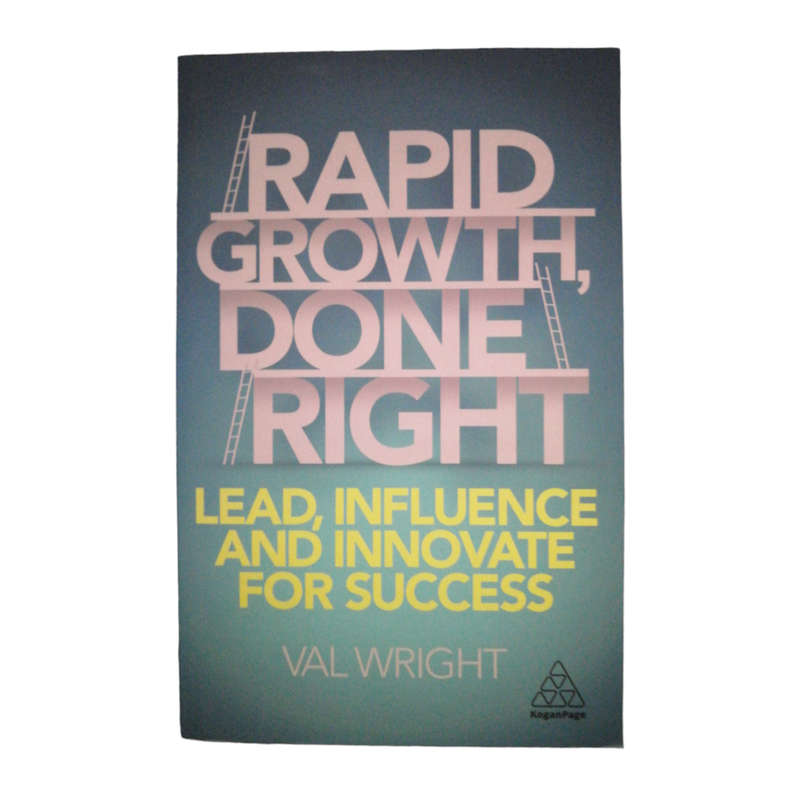 2020 Rapid Growth, Done Right by Val Wright Softcover