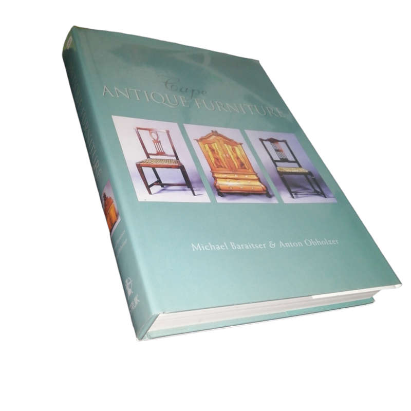 2004 Cape Antique Furniture by Michael Baraitser and Anton Obholzer Hardcover w/ Dustjacket
