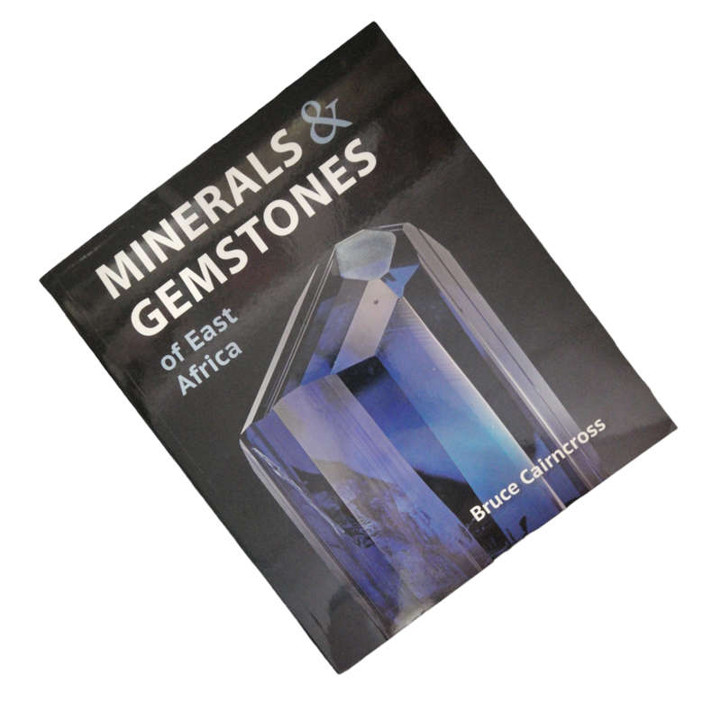 2019 Minerals And Gemstones Of East Africa by Bruce Cairncross Softcover