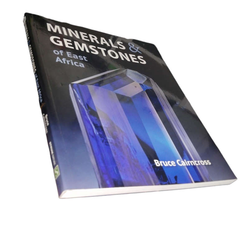 2019 Minerals And Gemstones Of East Africa by Bruce Cairncross Softcover