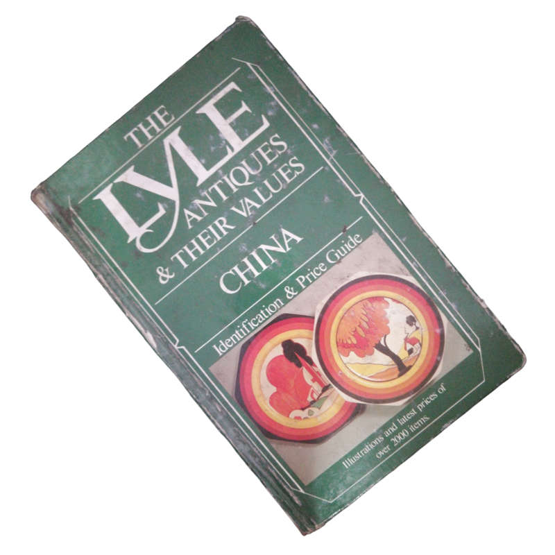 1988 The Lyle Antiques And Their Values- China Hardcover w/o Dustjacket