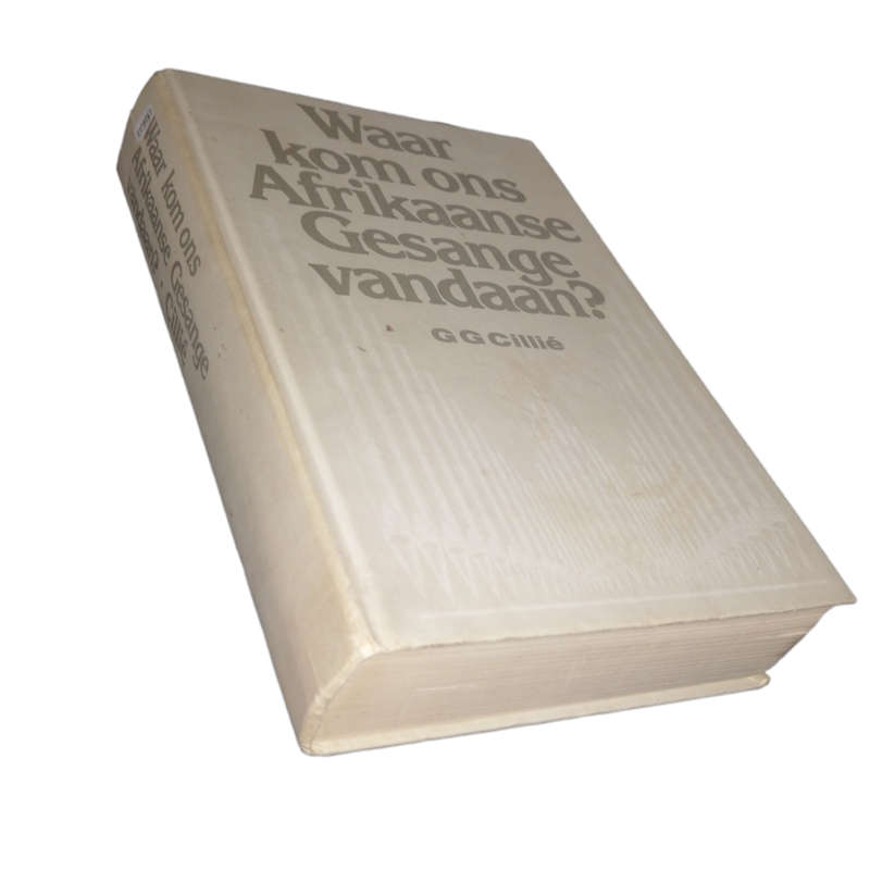 1983 Waar Kom Ons Afrikaanse Gesange Van Daan by G. G. Cillie First Edition Hardcover w/o Dustjacket