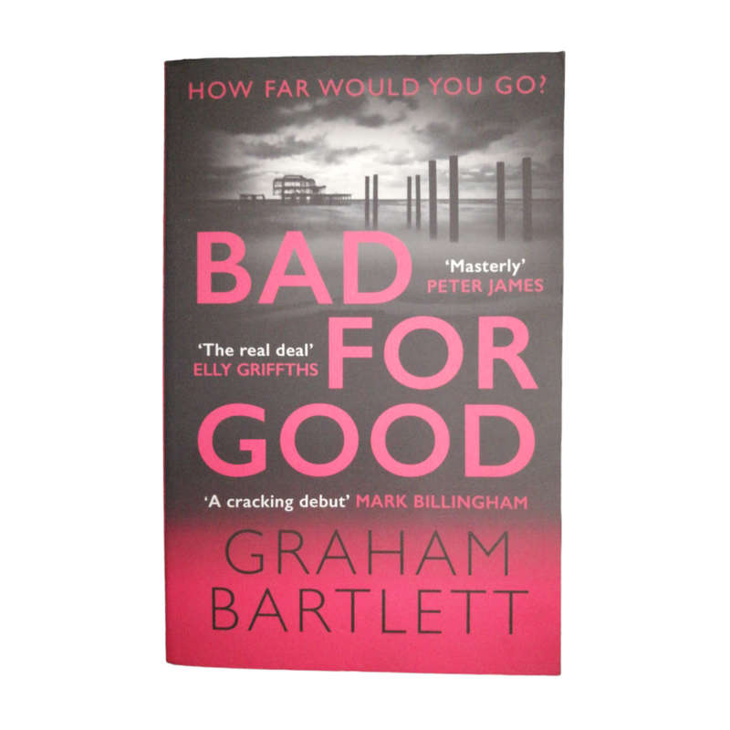 2022 Bad For Good by Graham Bartlett Softcover