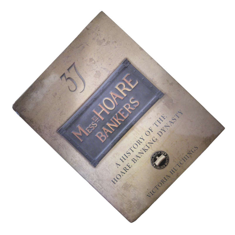 2005 Messrs Hoare Bankers- A History of the Hoare Banking Dynasty by Victoria Hutchings Hardcover w/