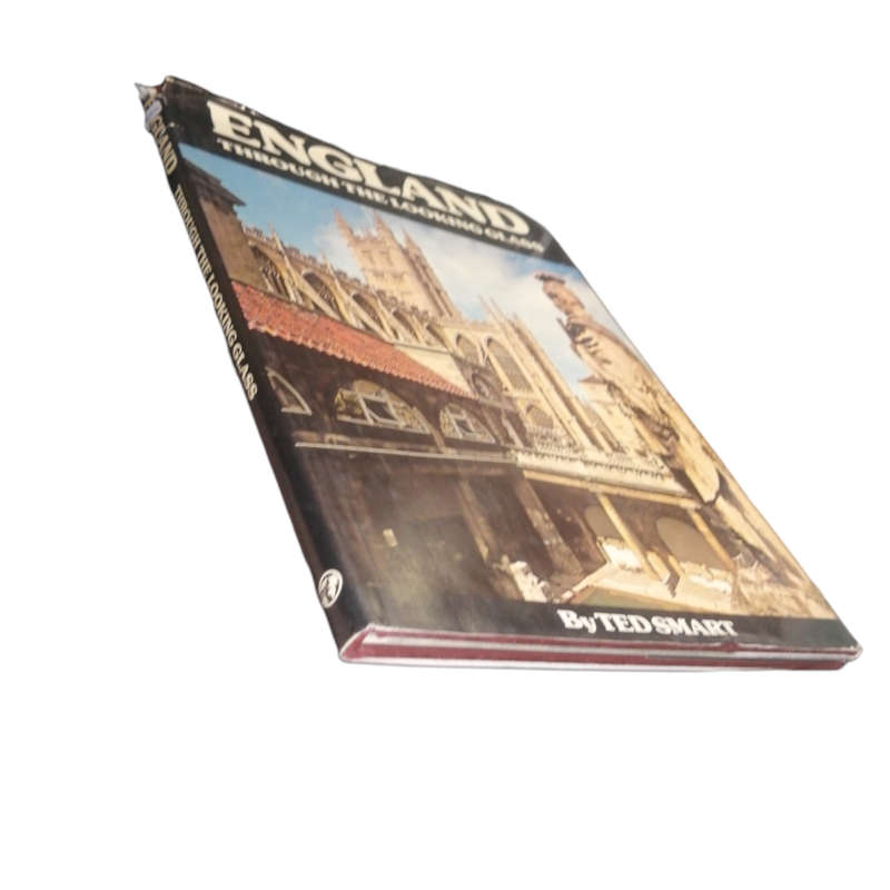 1977 England Through The Looking Glass by Ted Smart Hardcover w/ Dustjacke