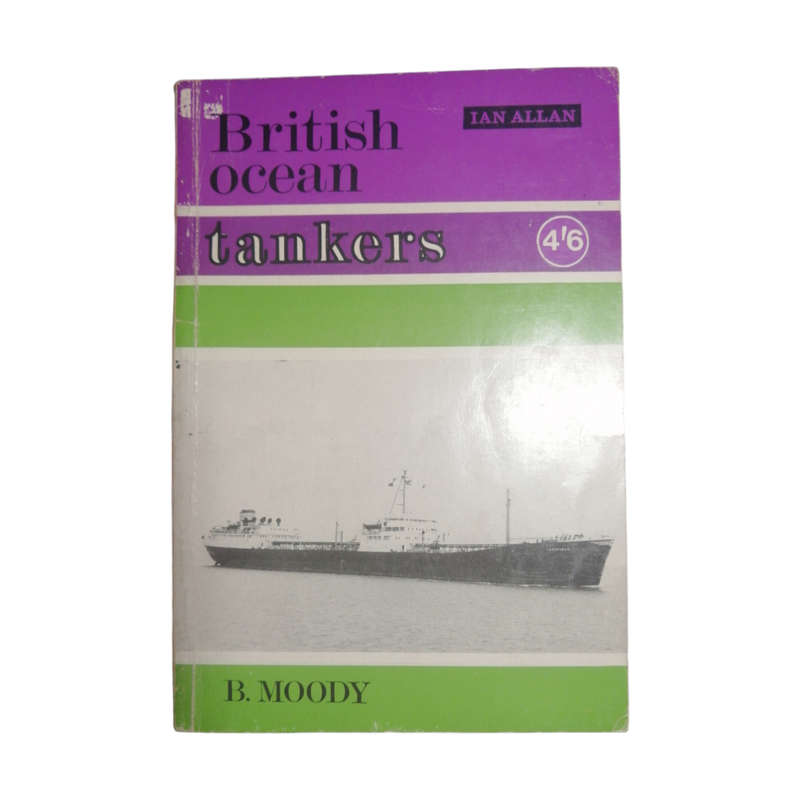 British Ocean- Tankers by B. Moody Softcover