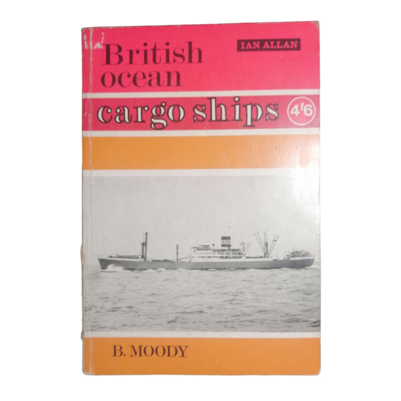 British Ocean- Cargo Ships by B. Moody Softcover