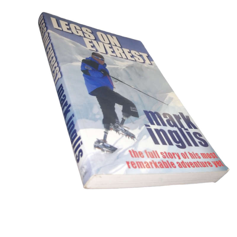 2006 Legs On Everest by Mark Inglis Softcover