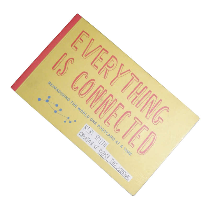 2013 Everything Is Connected by Keri Smith Softcover