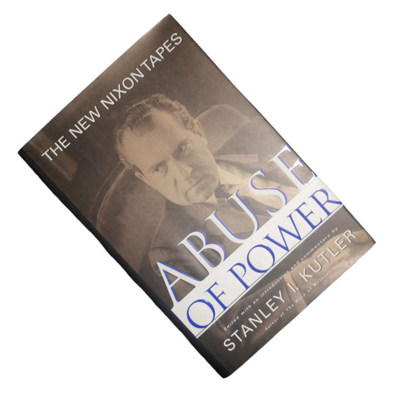 1997 Abuse Of Power by Stanley I. Kutler Hardcover w/Dustjacket