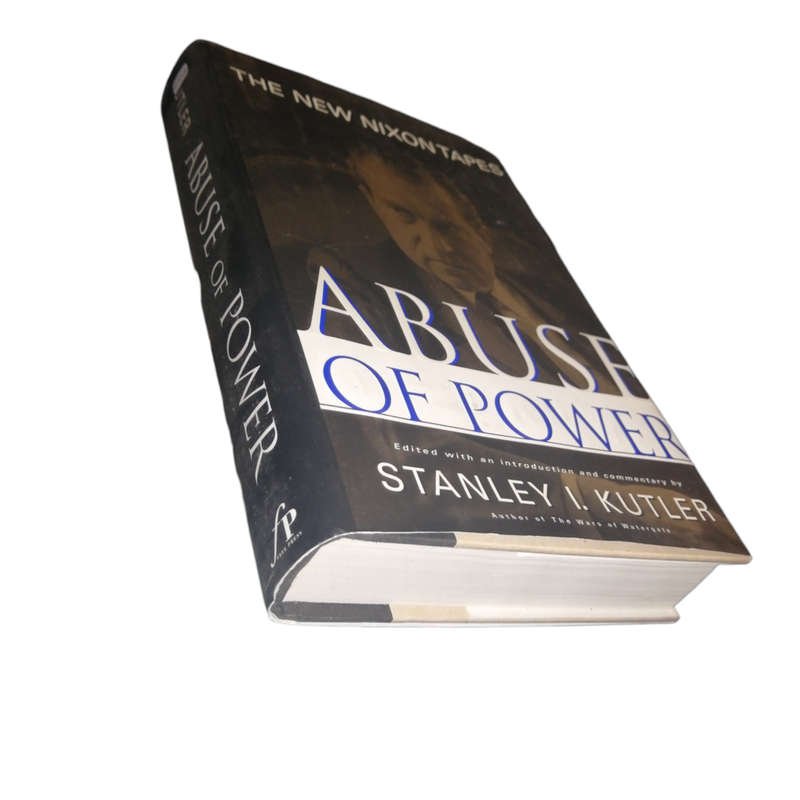 1997 Abuse Of Power by Stanley I. Kutler Hardcover w/Dustjacket