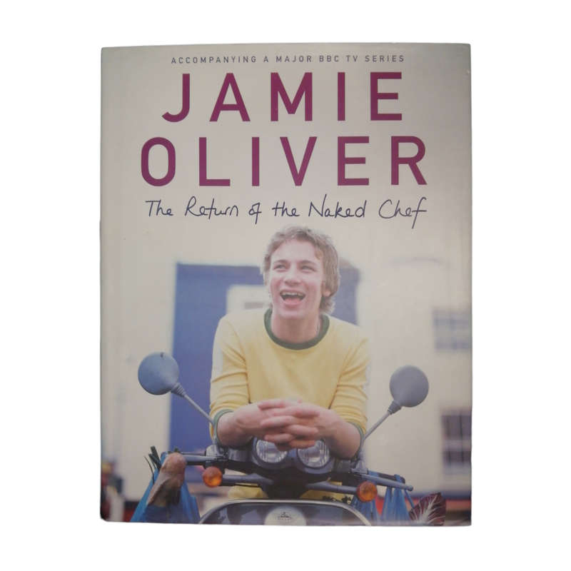 2000 The Return Of The Naked Chef by Jamie Oliver Hardcover w/Dustjacket
