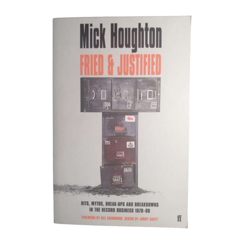 2019 Fried And Justified by Mick Houghton Softcover