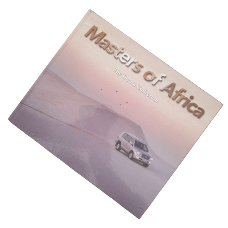 2008 Masters Of Africa- The Toyota Collection Hardcover w/o Dustjacket