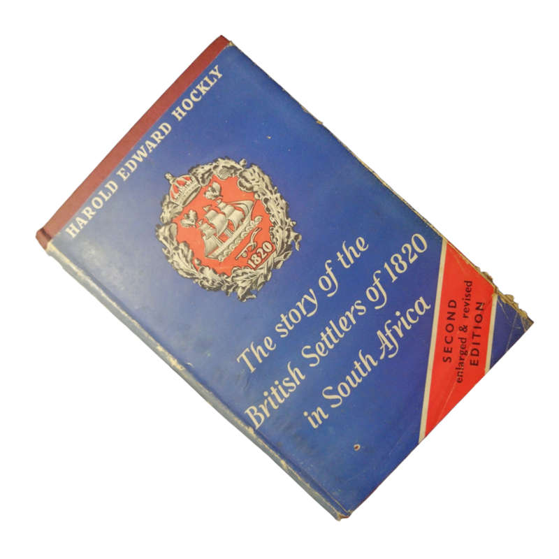1957 The Story Of The British Settlers Of 1820 In South Africa by Harold Edward Hockly Hardcover w/D