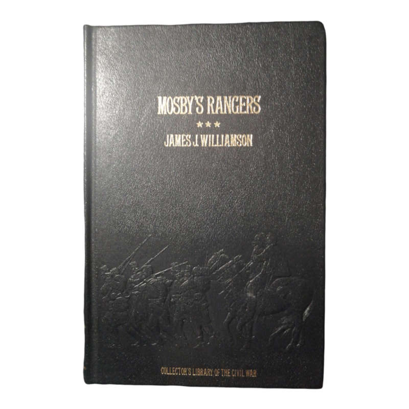 1982 Mosby`s Rangers by James J. Williamson Hardcover w/o Dustjacket