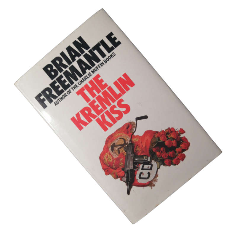 1986 The Kremlin Kiss by Brian Freemantle Hardcover w/Dustjacket