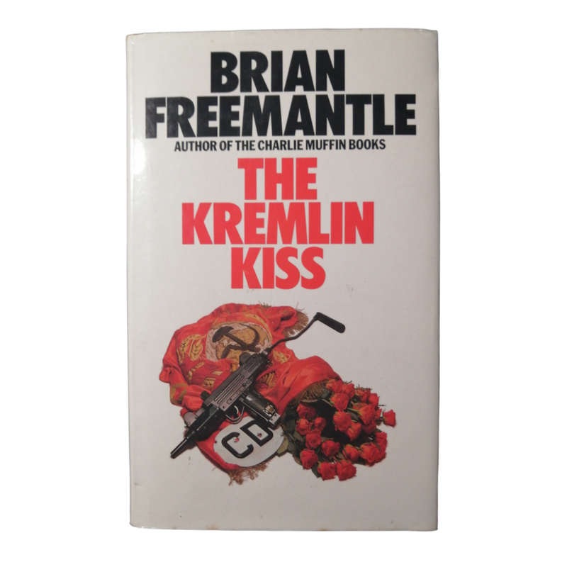 1986 The Kremlin Kiss by Brian Freemantle Hardcover w/Dustjacket
