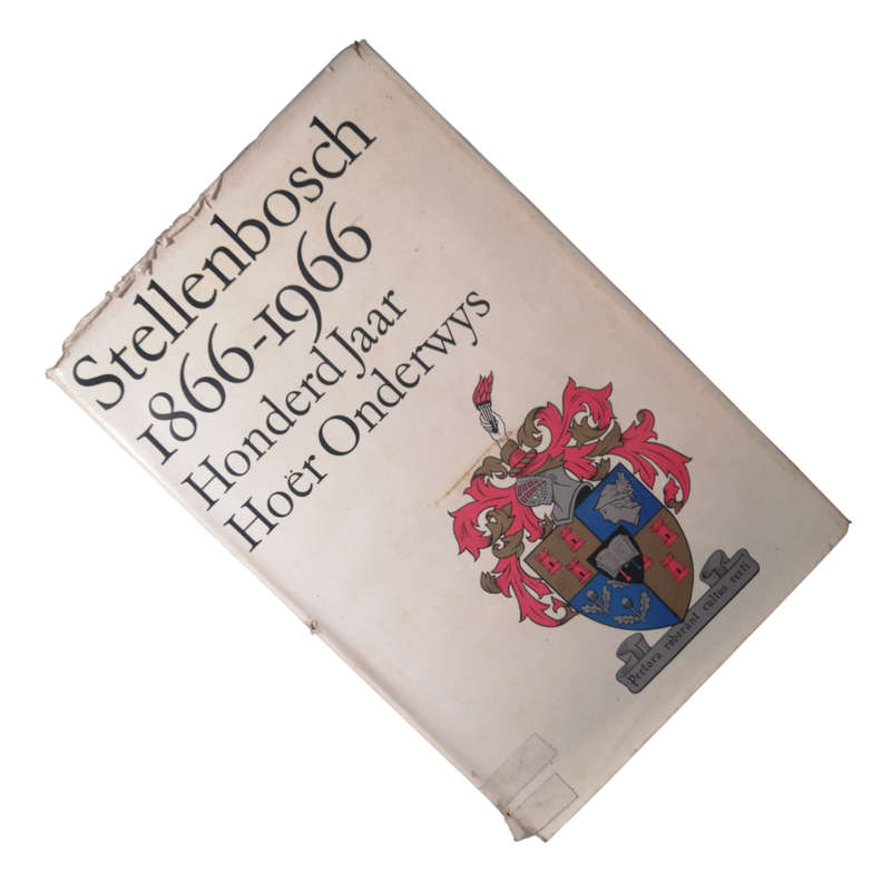 1966 Stellenbosch 1866-1966 Honderd Jaar Hoer Onderwys Hardcover w/Dustjacket