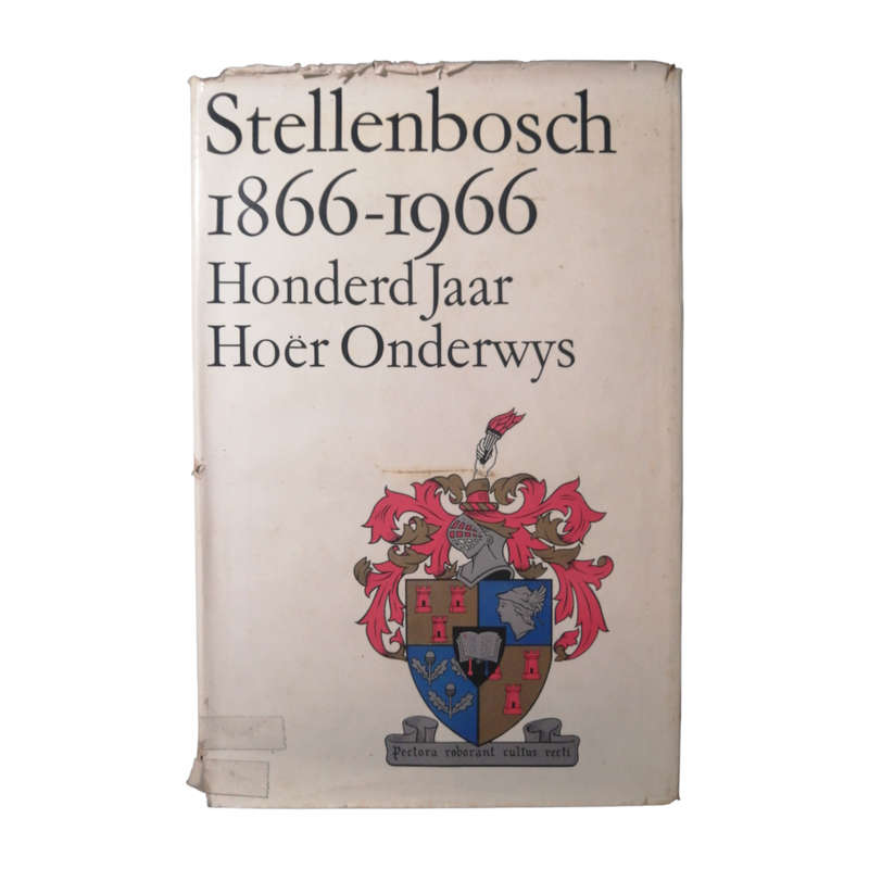 1966 Stellenbosch 1866-1966 Honderd Jaar Hoer Onderwys Hardcover w/Dustjacket