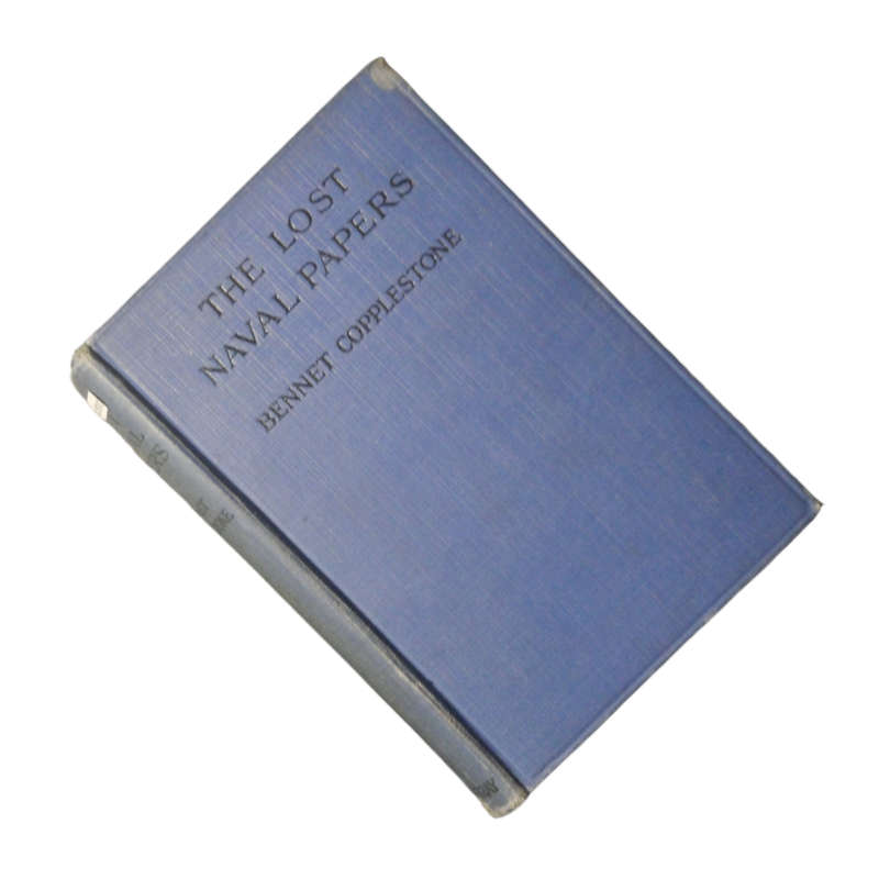 1917 The Lost Naval Papers by Bennet Copplestone Hardcover w/o Dustjacket