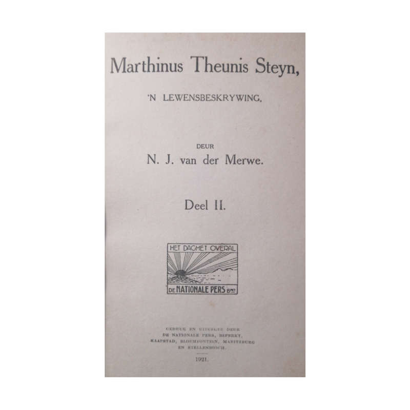 1921 Marthinus Theunis Steyn- Deel 2 by N. J. Van Der Merwe Hardcover w/o Dustjacket