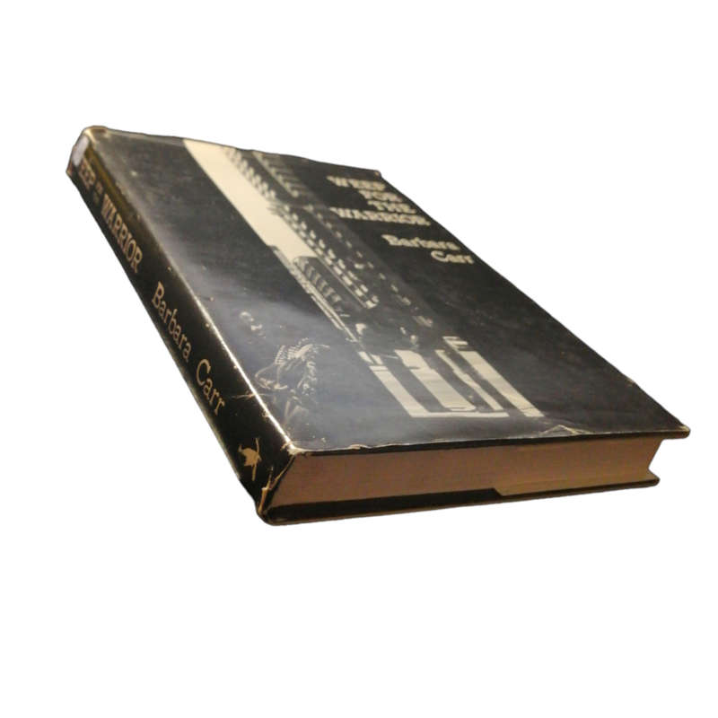 1978 Weep For The Warrior by Barbara Carr Hardcover w/Dustjacket