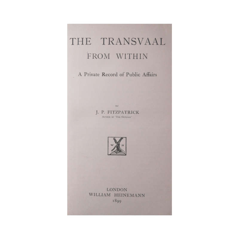 1899 The Transvaal From Within by J. P. Fitzpatrick Hardcover w/o Dustjacket