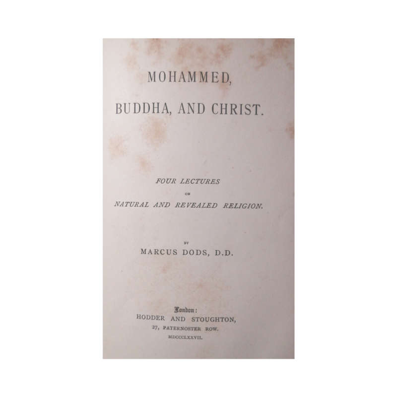 1877 Mohammed, Buddha And Christ by Marcus Dods Hardcover w/o Dustjacket