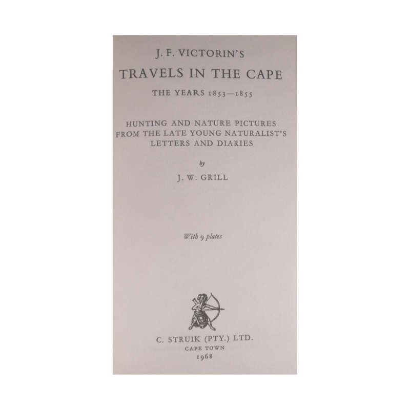 1968 Travels In The Cape- The Years 1853-1855 by J. F. Victorin Hardcover w/Dustjacket