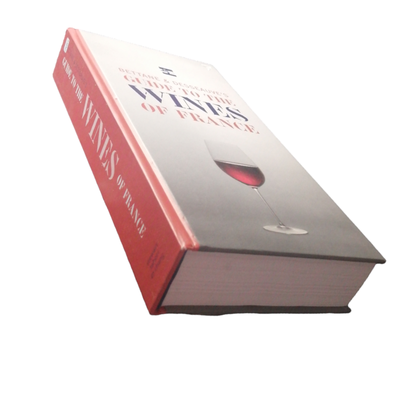 2011 Bettane And Desseauve`s Guide To The Wines Of France by Michel Bettane and Thierry Desseauve Ha