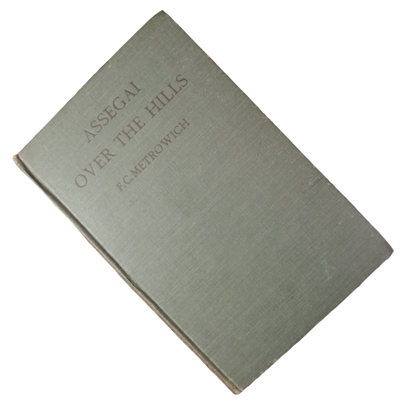 1953 Assegai Over The Hills by F. C. Metrowich Hardcover w/o Dustjacket