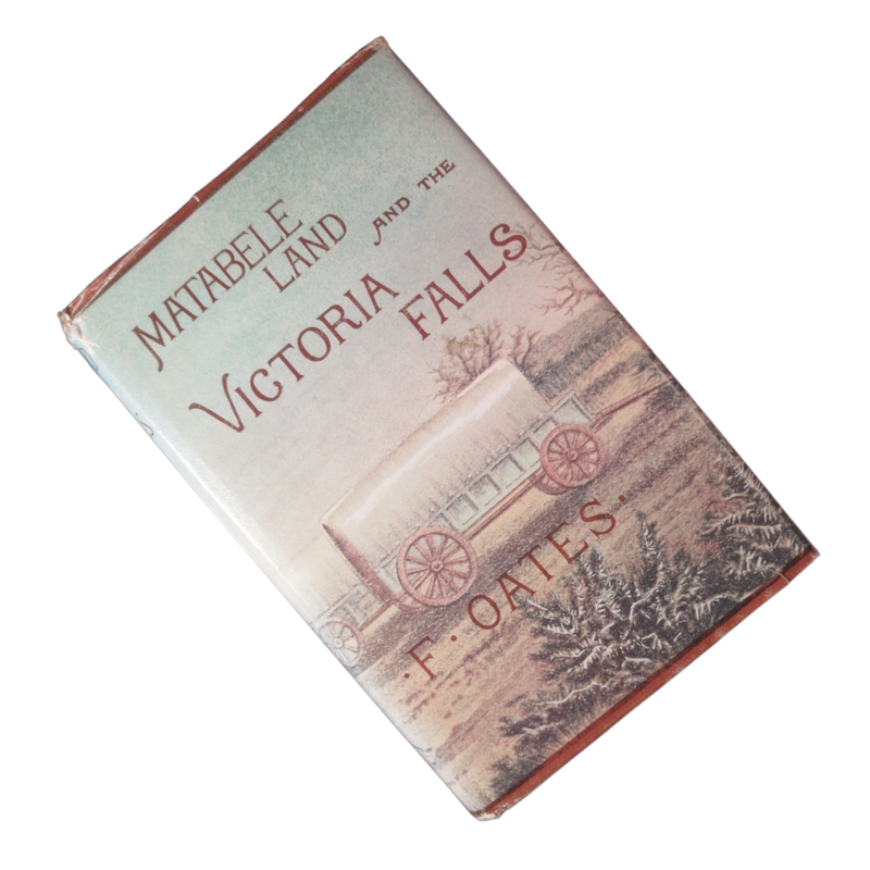 1971 Matabele Land And Victoria Falls by F. Oates Hardcover w/Dustjacket