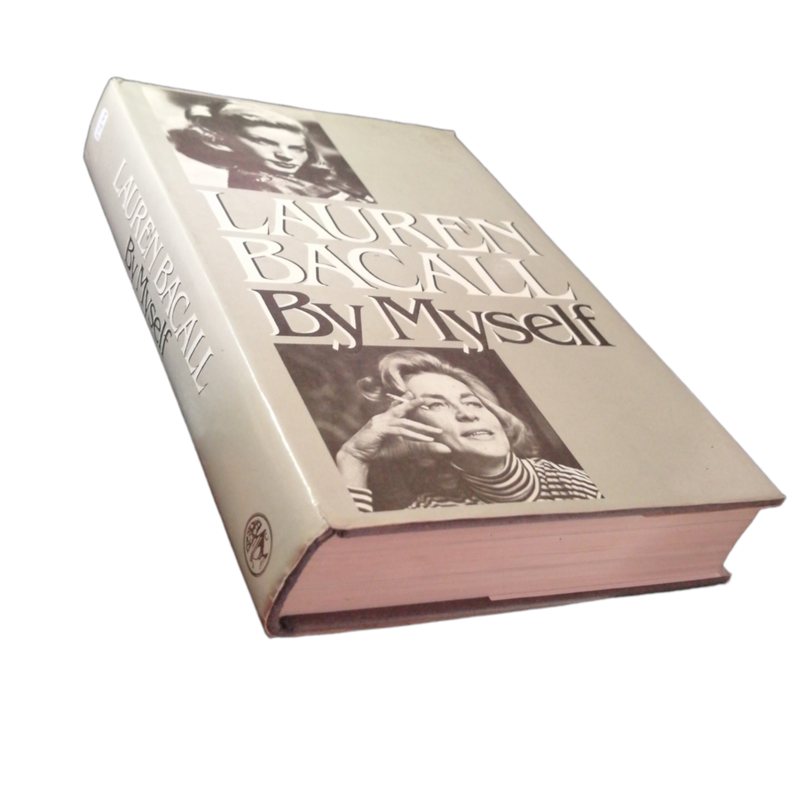 1979 Lauren Bacall-By Myself by Lauren Bacall Hardcover w/Dustjacket