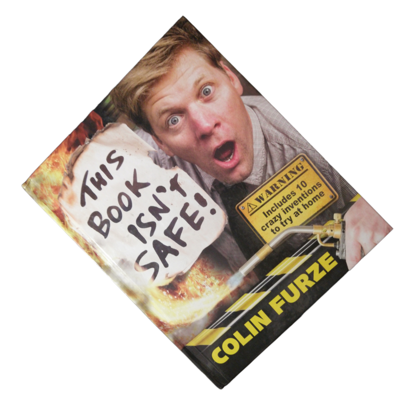 2017 This Book Isn`t Safe by Colin Furze Hardcover w/o Dustjacket