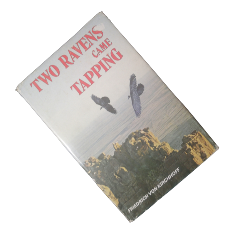 1976 Two Ravens Came Tapping by Friedrich Von Kirchhoff Hardcover w/Dustjacket