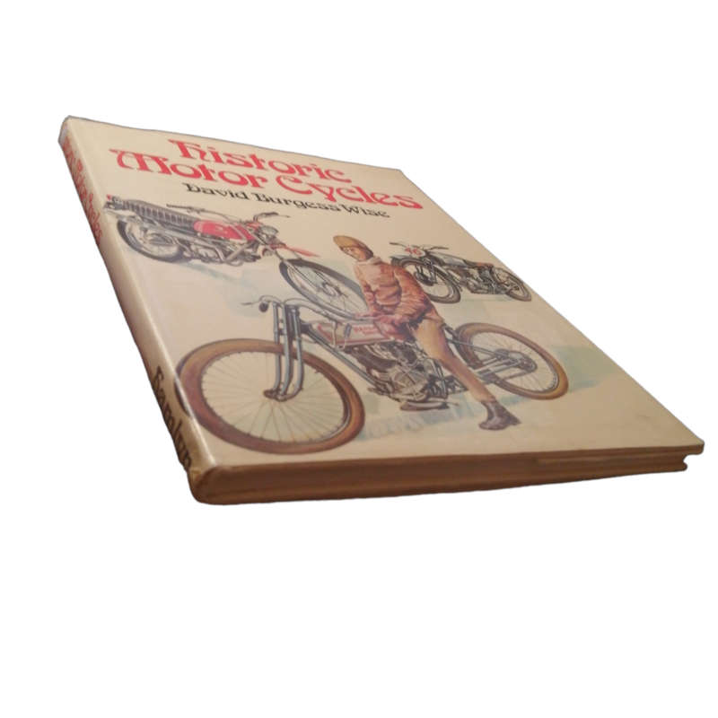 1973 Historic Motor Cycles by David Burgess Wise Hardcover w/Dustjacket