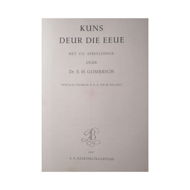 Kuns Deur Die Eeue by Dr. E. H. Gombrich 1957 Hardcover w/Dustjacket